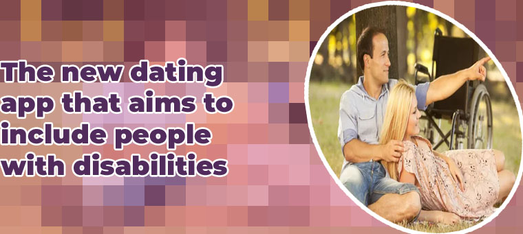 Dating app for disabled
